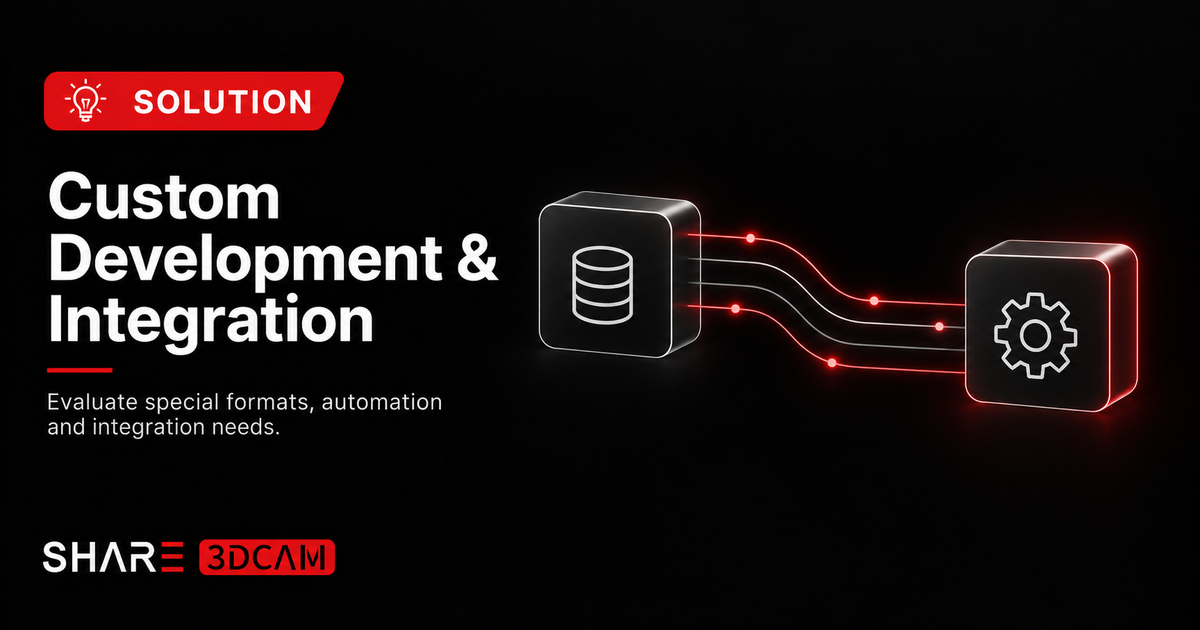 How Should Teams Evaluate SHARE3DCAM Custom Development and Integration Requests?